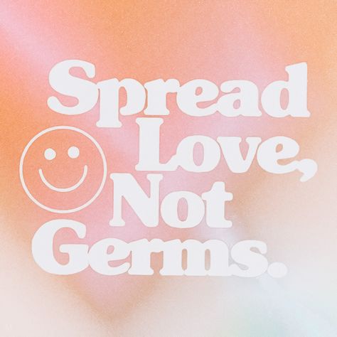 Spread Love Not Germs, Spread Love, Love You All, Note To Self, Cute Quotes, App Icon, Quotes