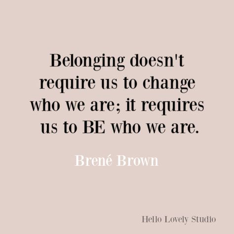 Brene Brown inspirational quote about courage, belonging, vulnerability, and integrity. #brenebrown #inspirationalquotes #wisdomquotes #selfkindness #spiritualtransformation #quotes #vulnerabilityquotes #couragequotes #selfawareness Inspirational Quotes About Courage, Quotes Courage, Belonging Quotes, Painting Tricks, Farmhouse Inspired Decor, Brown Quotes, Brené Brown, Brene Brown Quotes, Inner Health