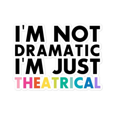 DelightfullyDramatic - Etsy Theatre Stickers Aesthetic, Teatro Aesthetic, Cake Phrases, Musical Theatre Quotes, Musical Theatre Humor, Theatre Aesthetic, Actress Career, Theater Kid Problems, Theatre Humor