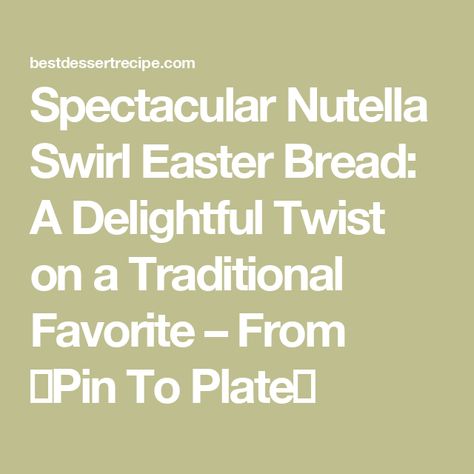 Spectacular Nutella Swirl Easter Bread: A Delightful Twist on a Traditional Favorite – From 📌Pin To Plate🍰 Easter Bread, Creative Food Art, Easter Celebration, Holiday Table, Holiday Tables, Creative Food, Recipes To Make, Nutella, Food Art