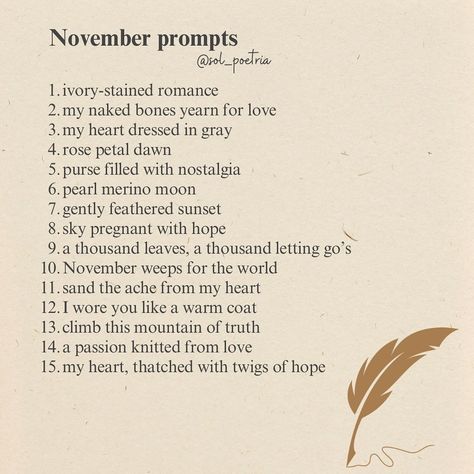 Poetry Prompts About Love, December Poetry Prompts, November Poetry Prompts, Poetry Prompts Ideas Poems, November Prompts, Poem Prompts, Prompts Poetry, Poem Writing Prompts, Writing Prompts Poetry