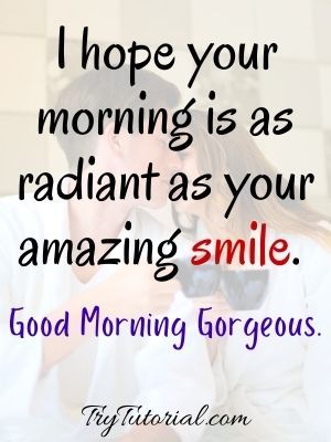 150+ Cute Good Morning Text Messages For Her | Sweet | Flirty | Best | 2022 | TryTutorial Quotes For Good Morning, Morning Wishes For Her, Text Messages For Her, Romantic Texts For Her, Good Morning Text, Morning Message For Her, Cute Good Morning Texts, Morning Texts For Him, Morning Text Messages