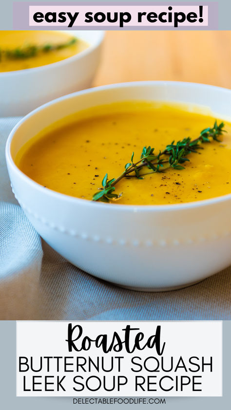 Bowl of classic Butternut Squash Soup with Thyme in a white bowl Butternut Leek Soup, Butternut Squash Soup With Leeks, Butternut Squash Leek Soup, Butternut Squash And Leek Soup, Squash Leek Soup, Squash And Leek Soup, Leek Soup Recipes, Soup With Leeks, Winter Squash Soup