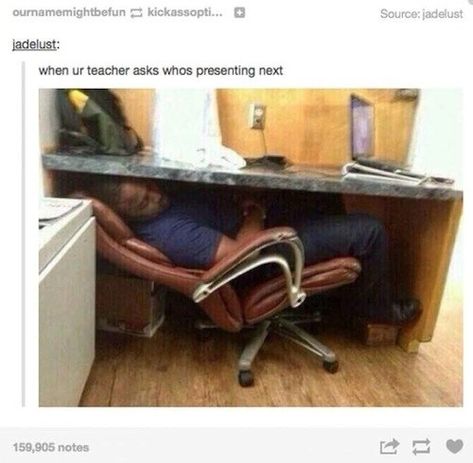 Those times when you want to become invisible. | Community Post: 31 Funny Tumblr Posts That Perfectly Sum Up School Memes Lol, Lol Memes, School Jokes, People Sleeping, School Memes, The Desk, Relatable Post Funny, School Humor, Funny Relatable Quotes