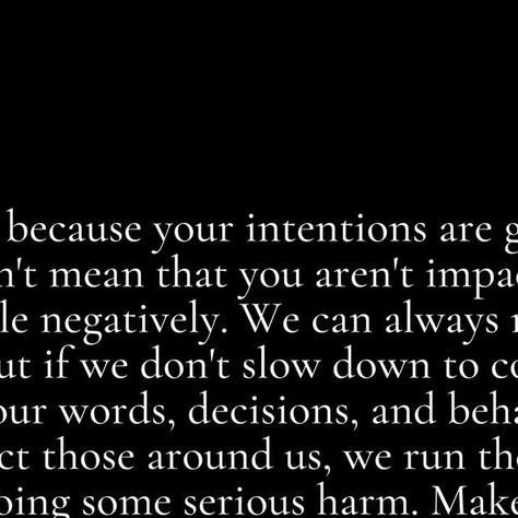 Vienna Pharaon | Marriage & Family Therapist on Instagram: "This is an important one, friends. The conversation about intent vs impact is a big one that comes up time and time in therapy.

So many of us mean well or have great points that we’re making, truly, but here’s the thing...when the way we deliver those intentions cuts another down, belittles, is dismissive or condescending, or lacks mindfulness, the intention gets lost anyway.
Our work is to find the intersection of intent and impact. And that work requires us to slow down enough to consider “how is what I’m about to say/do going to impact this person?” And, “what would I need to do and shift to make sure that message is received well?” Ah, the practice, friends. It’s exactly that.

Practice.

We have to make the impact just as im Vienna Pharaon, Family Therapist, Marriage And Family Therapist, Marriage And Family, The Thing, Slow Down, Vienna, The Conversation, Mindfulness