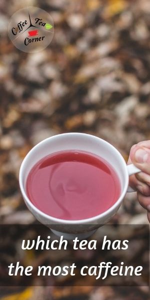 Tea With Caffeine, Tea Caffeine Levels, Caffeine Tea, Caffeinated Tea, Green Tea Uses, Tea Types, Tea Facts, Caffeine In Tea, Chai Tea Recipe