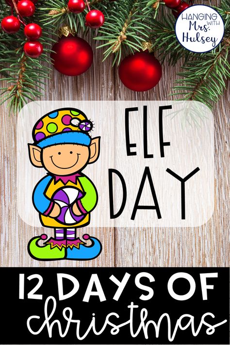 12 Days Of Christmas School Activities, Holiday Theme Days For School, 12 Days Of Christmas Classroom Ideas, Christmas Theme Days For School, 12 Days Of Christmas Classroom, 12 Days Of Christmas Preschool, 12 Days Of Christmas Dress Up Ideas, Week Before Christmas Break Activities, Christmas Elementary School