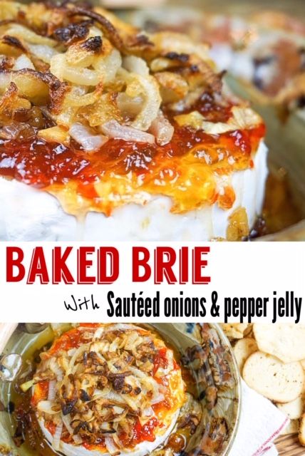 Baked Brie with Sautéed Onions and Hot Pepper Jelly Baked Brie With Hot Pepper Jelly, Baked Brie Pepper Jelly, Baked Brie With Pepper Jelly, Savory Baked Brie, Brie Cheese Recipes, Baked Brie Recipes, Hot Pepper Jelly, Brie Recipes, Pepper Jelly