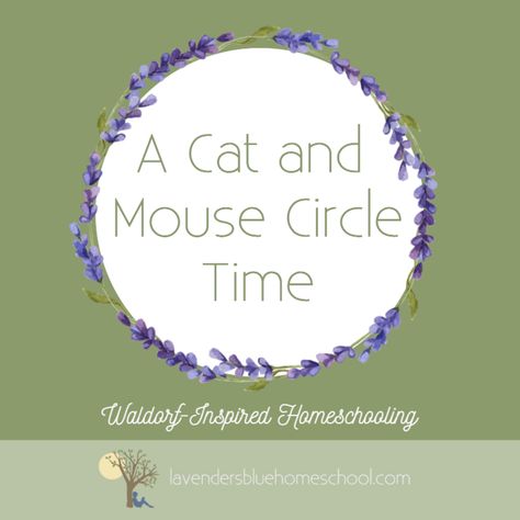 Circle — Lavender�’s Blue Homeschool Waldorf Circle Time Ideas, Waldorf Circle Time, Waldorf Stories, Waldorf Activities, Mousey Brown, See How They Run, Homeschooling Kindergarten, Circle Ideas, Waldorf Steiner