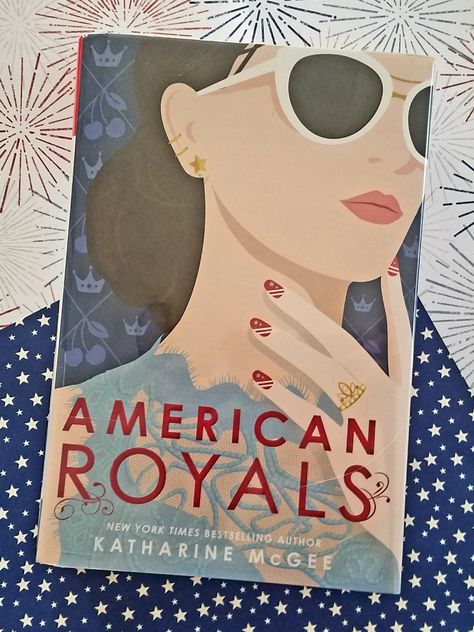 Book Review of AMERICAN ROYALS | A Well-Read Tart American Royals Book, American Royals, 10 Number, Historical Movies, Time Pictures, Ya Novels, Great Books To Read, American Princess, Royal Life