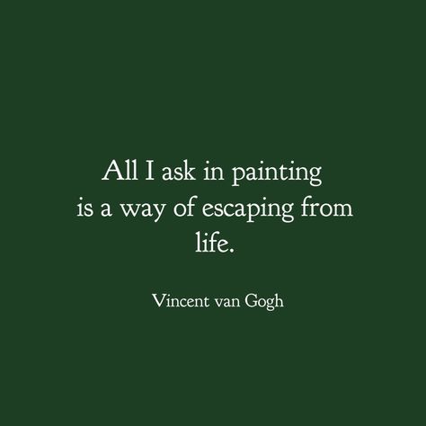 Von Gogh Quotes, Van Gogh Sayings, Van Ghog Quotes, Van Gogh Captions, Van Gogh Quotes Aesthetic, Van Gogh Green, Vincent Van Gogh Quote, Philosophy Aesthetic, Famous Artist Quotes