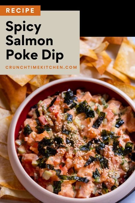 Spicy Salmon Poke Dip Sushi Dip, Pasta With Mayonnaise, Yummy Appetizers Parties, Wonton Chips, Salmon Appetizer, Salmon Poke, Crispy Wonton, Spicy Salmon, Salmon Pasta