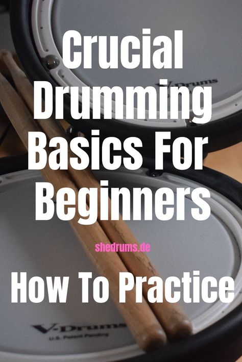 Crucial Drumming Basics For Beginners - How To Practice on shedrums.de Basic Drum Patterns, Learn To Play Drums, Learning To Play Drums, Learning Drums, Drum Basics, Drum Songs, Alesis Drums, Synthesizer Diy, Drum Rudiments