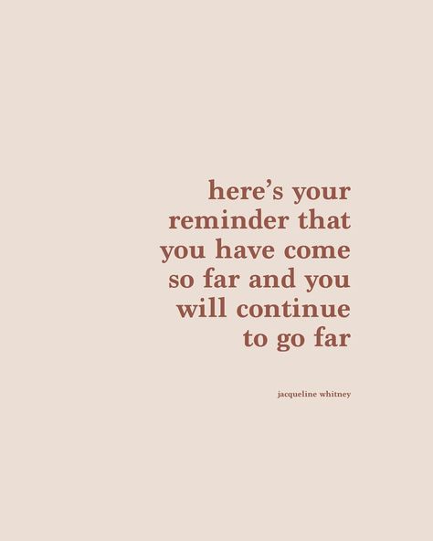 jacqueline whitney on Instagram: “You have come so far. ❤️” You Have Come So Far Quotes, Come So Far Quotes, Monday Reminder Quote, Rooting For You Quotes, Work Week Quotes, Jacqueline Whitney, Yoga Captions, Study Advice, Social Work Quotes