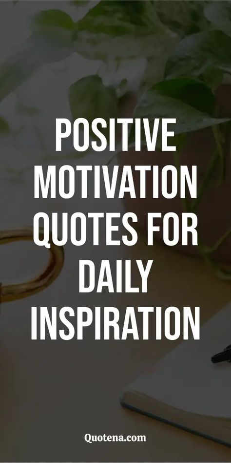 Positive Motivation Quotes for Daily Inspiration Inspirational Diet Quotes Motivation, Inspiring Uplifting Quotes Life, Positive Diet Quotes Motivation, Quotes For Today Motivation, Motivational Quotes For Life Positivity Inspiration Motivation, Upbeat Quotes Motivation, Positive Quotes For Life Motivation Work, New Day Quotes Motivation, Motivational Quotes Positive Motivational Quotes Positive Good Vibes