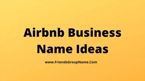 Airbnb Business Name Ideas: Today’s list will be very imaging and I will try to give you a list of all the Airbnb Business Name Ideas and small tips etc. I will try to share all the information with you, but to make this article unique, I have tried my best. Have tried to provide ... Read more The post Airbnb Business Name Ideas【2022】Best, Catchy & Creative Business Name Ideas For Airbnb appeared first on Friends Group Name List for Friends, Family, Cousins, Cool and Funny. Homestay Names Ideas, Airbnb Business Name Ideas, Airbnb Names Ideas, Air Bnb Name Ideas, Airbnb Names Ideas Unique, Ideas For Airbnb, Friends Group Name, Business Company Names, Airbnb Business