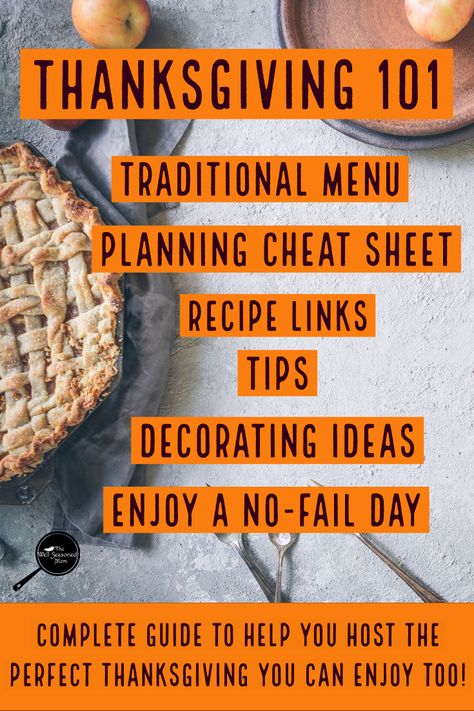 How to Thanksgiving 101 includes a traditional menu, recipe links, ideas, cheat sheet, decorations and tips to help you plan and enjoy your best Thanksgiving Dinner ever. #recipes #planning #cheatsheet #traditional #checklist #list #easy #tips #blessed Thanksgiving Dinner List, Thanksgiving Menu List, Traditional Thanksgiving Dinner Menu, Thanksgiving List, Thanksgiving Checklist, Thanksgiving Meal Plan, Menu Recipe, Traditional Thanksgiving Dinner, Cooking Thanksgiving Dinner