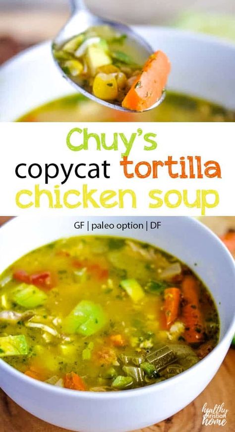 Chuy's Tortilla Soup Recipe, Chicken Tortilla Soup Copycat, Tortilla Chicken Soup, Soup Tortilla, Tortilla Chicken, Mexican Tortilla Soup, Tortilla Soup Recipe, Pre Cooked Chicken, Enchilada Soup