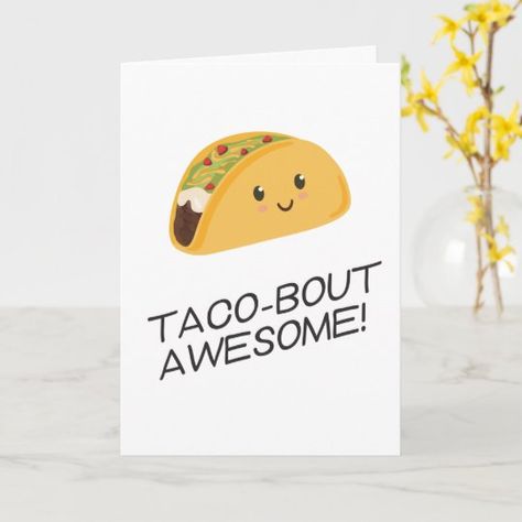 Funny Cartoon Drawings, Taco Taco, Punny Cards, Congratulations Cards, Kawaii Cartoon, Painting Gift, Custom Greeting Cards, Cards For Friends, Cartoon Cute