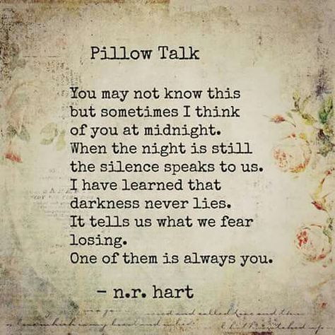 Pillow talk Pillow Talk Quotes, Nr Hart, Lovers Poetry, Moving Memes, Forever My Always, N R Hart, Quotes For Hard Times, Bestie Love, Frozen Crafts