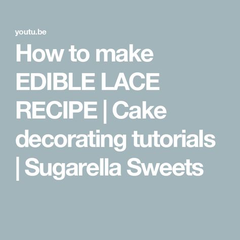 How to make EDIBLE LACE RECIPE | Cake decorating tutorials | Sugarella Sweets Edible Lace Recipe, Edible Sugar Lace Recipe, Fondant Lace, Sugar Lace, Icing Design, Edible Lace, Recipe Cake, Fondant Flowers, Cake Lace