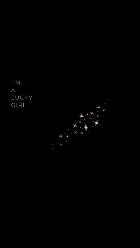 I'm A Lucky Girl, I’m So Lucky, Lucky Girl Tattoo, I’m So Lucky Everything Always Works Out For Me, Lucky Star Tattoo, Lucky Girl Syndrome Wallpaper, Lucky Girl Wallpaper, Neutral Aesthetic Quotes, Lucky Girl Quotes