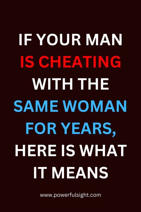 6 Things It Means When a Man Keeps Cheating with the Same Woman for Years He’s Cheating, Serial Cheater Quotes, When He Cheats On You, Married Men Who Cheat Quotes, Men Who Cheat Quotes, Cheating Husband Signs, Married Men Who Cheat, Why Do Men Cheat, Catch Cheating Spouse