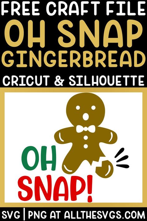 Oh Snap Gingerbread Man Svg Free, Gingerbread Man Svg Free, Free Gingerbread Svg, Gingerbread Svg Free, Gingerbread Man Svg, Gingerbread Svg, Free Cricut Images, Holidays Crafts, 12 Days Of Xmas