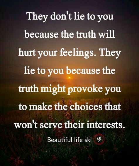 I Dont Like Being Lied To Quotes, I Know When I'm Being Lied To, Lying Is Disrespectful, He Lies To You, When You Know The Truth Quotes, They Lied To You, Your Love Was A Lie, Just Tell Me The Truth Quotes, Lying Women Quotes