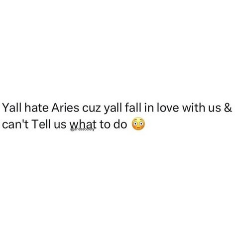 aries memes ♈ on Instagram: "Follow @ariesalwayss for more relatable aries memes♈😌 --- Tag someone who needs to see this. --- Tags: #ariesgirl #aries #arieswoman #ariesseason #arieslove #ariesqueen #arieslife #ariesfacts #arieswomen #ariesnation #ariestattoo #ariesworld #ariesgang #ariesbelike #ariesbaby #ariesman #ariesmoon #ariesboy #ariestime #zodiac #ariestraits #arieshoroscope #ariesmemes #ariesbeauty #ariesrule #ariesteam #ariesszn #ariesrising#ariesalwayss" Aries Season Quotes, Aries Quotes Women, Aries Woman Quotes, Aries Core, Aries Funny, Aesthetic Apps, Aries Aesthetic, Aries Women, Aries Baby