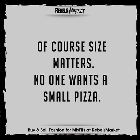 Of course size matters!! No one wants a small pizza. Pizza Quotes, Pizza Store, Small Pizza, Cute Pizza, Pizza Art, Pizza Tshirt, Instagram Captions For Friends, I Love Pizza, Pizza Funny