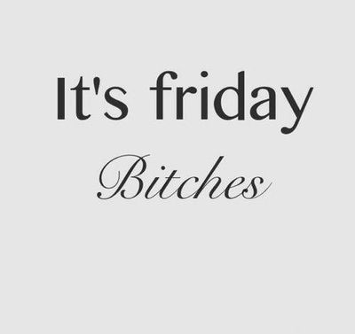 Its friday bitches friday happy friday friday quotes Weekday Motivation, Weekend Meme, Party Quotes, Eat Sleep Rave Repeat, Happy Quote, Happy Friday Quotes, Its Friday, Friday Quotes, Drinking Alcohol