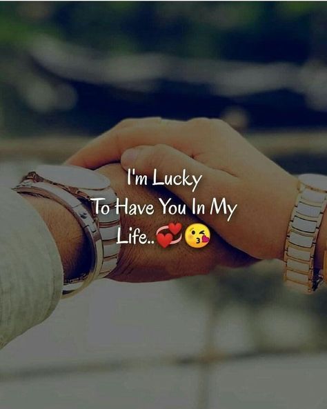 Lucky To Have You, Two People, In My Life, My Life, Quotes