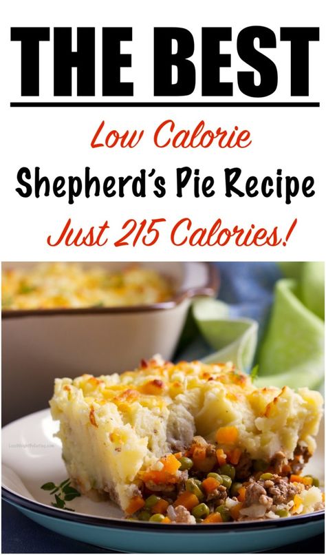 The Best Low Calorie Shepherd's Pie Recipe | Lose Weight By Eating Low Cal Ground Beef Recipes 300 Calories, Healthy Shepards Pie, Low Calorie Casserole, Ww 2024, Sugar Foods, 500 Calories Recipes, Shepherd's Pie Recipe, Metabolism Boosting Foods, Fitness Plans