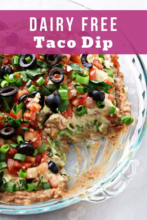 Dairy Free Taco Dip, Gluten Free Dairy Free Appetizers, Dairy Free Tacos, Dairy Free Dips, Dairy Free Appetizers, Dairy Free Cooking, Meal Schedule, Dairy Free Recipes Dinner, Delicious Dips