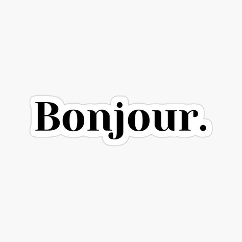 Get my art printed on awesome products. Support me at Redbubble #RBandME: https://www.redbubble.com/i/sticker/Bonjour-by-perzy/69400250.EJUG5?asc=u Bonjour Sticker, French Stickers, French Logo, Rich Quotes, French Icons, Best Instagram Feeds, Vintage Phone Case, French Aesthetic, Paris Vibes