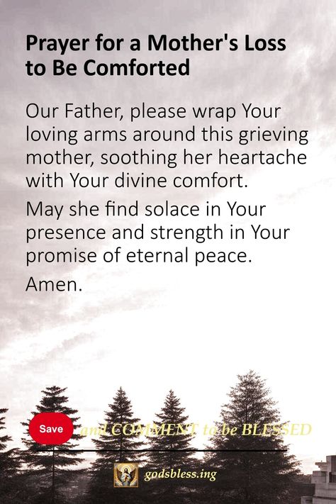 Prayer for a Mother's Loss to Be Comforted Prayer For Comfort During Loss, Prayer For Comfort, Words Of Comfort, Inspirational Prayers, Find Peace, Mother Quotes, A Prayer, Heavenly Father, Quotes About God