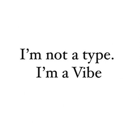 M not a type. I’m a Vibe🫠 . . . . #ａｅｓｔｈｅｔｉｃ #viral #trending #explorepage I’m A Whole Vibe Quotes, They Them Aesthetic, A Vibe Aesthetic, Az Quotes, Im Cool, Vibe Aesthetic, Vibe Quote, Board Inspiration, Vision Board Inspiration