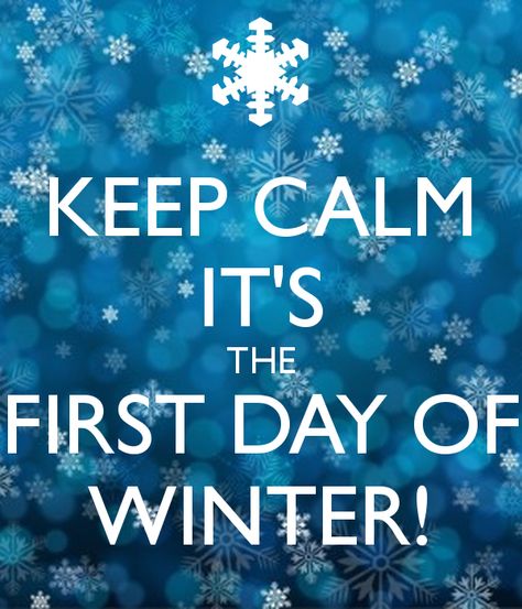 Keep Calm, It's The First Day Of Winter Happy Monday Pictures, Early Childhood Quotes, Seasons Months, Good Morning Happy Monday, First Day Of Winter, Fabulous Quotes, Winter Books, Happy Week, Winter Quotes