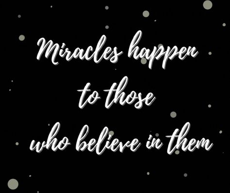 Miracles happen to those who believe in them. Miracles Happen, Arabic Calligraphy