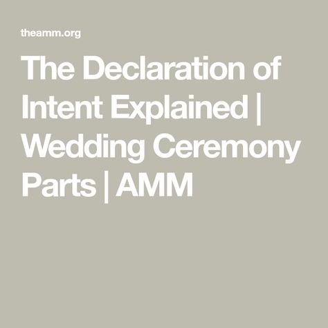 The Declaration of Intent Explained | Wedding Ceremony Parts | AMM Marriage Declaration, Declaration Of Marriage Script, Declaration Of Intent Wedding Wording, Declaration Of Intent Wedding, Declaration Of Intent Flyer, Wedding Ceremony Declaration Of Intent, Declaration Of Intent, Wedding Wording, Wedding Ceremony Script