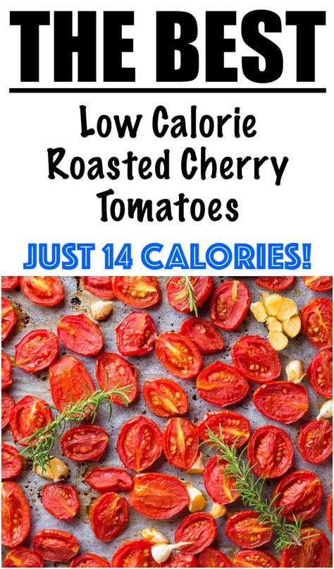 Oven Roasted Cherry Tomatoes {JUST 14 CALORIES} Roasted Tomato Recipes, Oven Roasted Cherry Tomatoes, Cherry Tomatoes Recipe, Roasted Veggies Recipe, 500 Calories Recipes, Cherry Tomato Recipes, Oven Roasted Tomatoes, Slow Roasted Tomatoes, Roasted Tomato Sauce