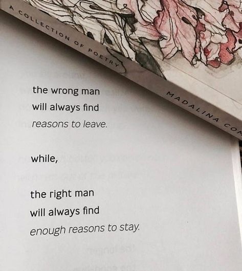 The right man will always find reasons to stay Beauty In Everything Quotes, Right One Quotes, The Right One Quotes, Everything Quotes, Christmas Essay, Last Love, Christmas Information, Beauty In Everything, Year Quotes