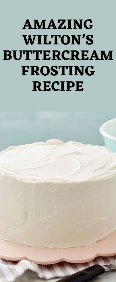 Wilton Buttercream Frosting Recipe, Recipe Buttercream Frosting, Wilton Buttercream Recipe, Wilton Buttercream Frosting, Wedding Cake Frosting Recipe, Wilton Buttercream, Buttercream Frosting Recipe Easy, Decorator Frosting Recipe, Decorating Icing Recipe