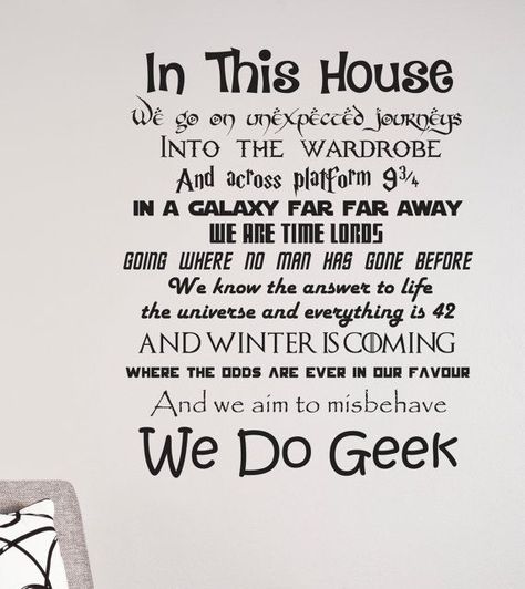 In this house quotes | In This House We Do Geek Wall Decal | Geek culture, Galaxies and The ... Entryway Signs, Answer To Life, Quote Decals, Guide To The Galaxy, Removable Wall Stickers, Wall Quotes Decals, In This House We, In This House, House Wall