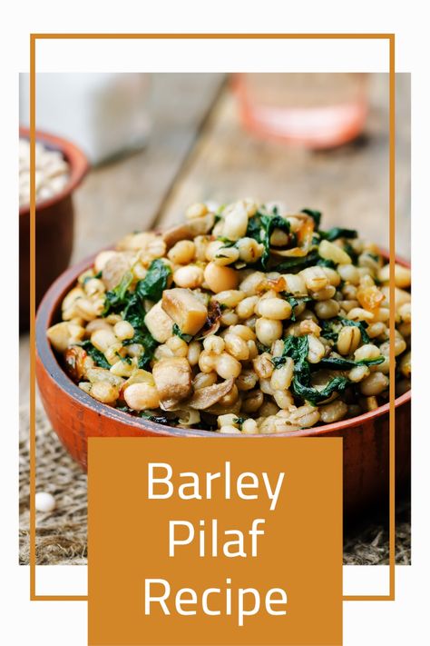 Pearled Barley Recipes, Vegetarian Pilaf, Quick Cooking Barley Recipes, Barley Pilaf Recipe, Barley As A Side Dish, Buckwheat Pilaf, Barley Recipe Healthy, Side Dish For Chicken, Barley Pilaf