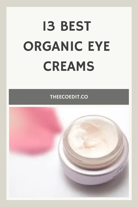 The best natural eye cream uses organic, nourishing ingredients to hydrate and brighten the skin around your eyes. Click through for our favorites! Organic Eye Cream, Natural Eye Cream, Eco Beauty, Anti Aging Eye Cream, Brighter Skin, Best Eye Cream, Eye Creams, Reduce Dark Circles, Natural Eyes