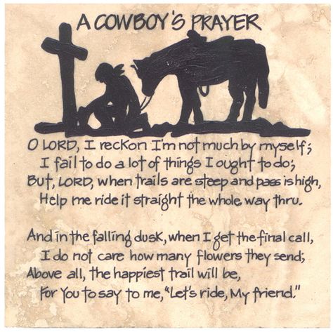 Cowboy Wisdom - Keep Calm. Keep Confident. Keep Going. Blessed Ranch, Cowboy Prayer, Prayer Tattoo, Rodeo Quotes, Cowboy Poetry, Western Quotes, Cowboy Life, Cowboy Quotes, Southern Life