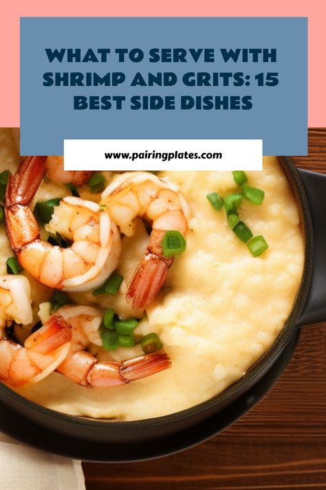 Discover the perfect pairings for your shrimp and grits 🍤🌽 #southernfood #comfortfood Sides For Shrimp And Grits, Shrimp And Grits Side Dishes, What To Serve With Shrimp And Grits, Sides For Shrimp, What To Serve With Shrimp, Shrimp Side Dish, Cooking Vintage, Cajun Shrimp And Grits, Grits Casserole