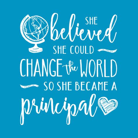 Principal Quotes, Principals Day, Principal Appreciation, Elementary School Principal, Principal Gifts, School Principal, Appreciation Quotes, School Signs, Teacher Quotes